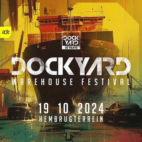 Dockyard Warehouse Festival ADE 2024