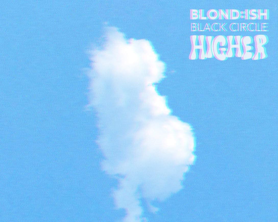 BLOND:ISH Higher